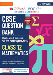 CBSE Question Bank for Class 12 - Mathematics Book - Chapterwise and Topicwise Solved Papers For 2027 Exam By Oswaal Books