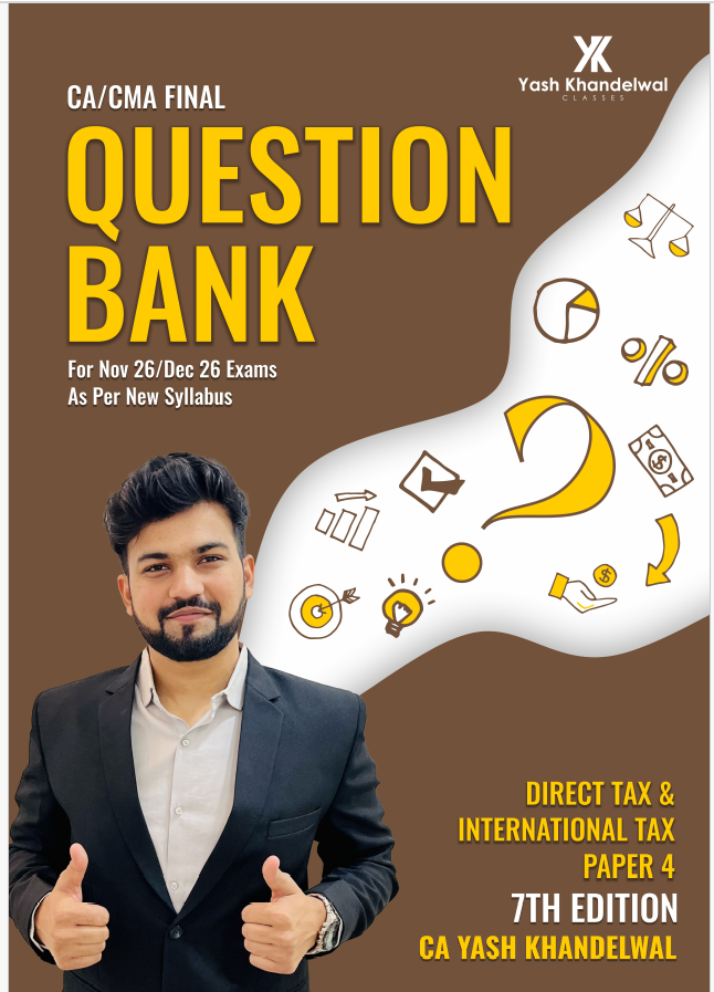 CA Final Direct Tax Question Bank by CA Yash Khandewal