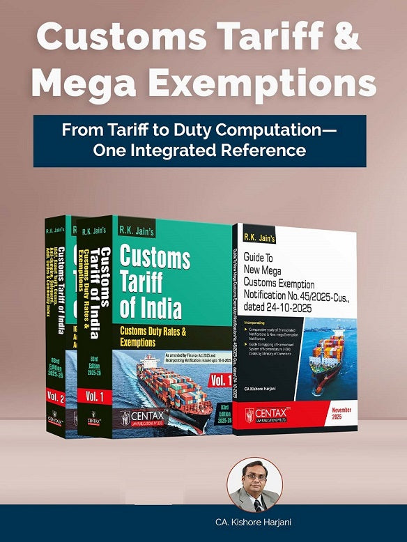 R.K. Jain’s Complete Customs Reference Set, Tariff & Mega Exemptions (2025-26) By Centax