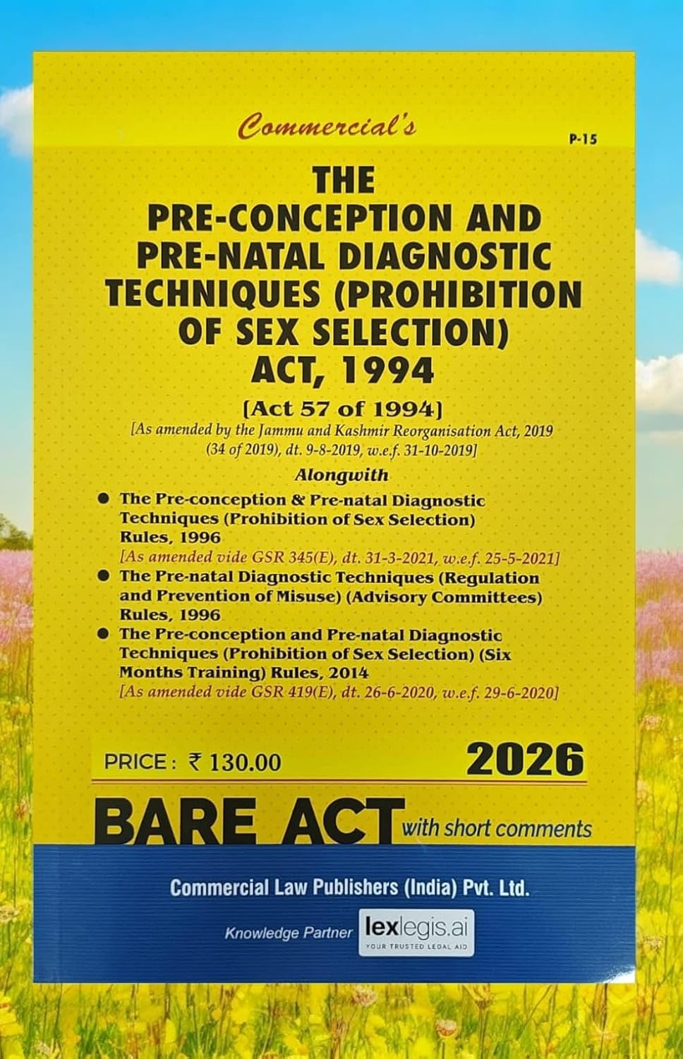 Commercial's The Pre-Conception and Pre-Natal Diagnostic Techniques (Prohibition of Sex Selection) Act, 1994 Bare Act (with short comments) Book