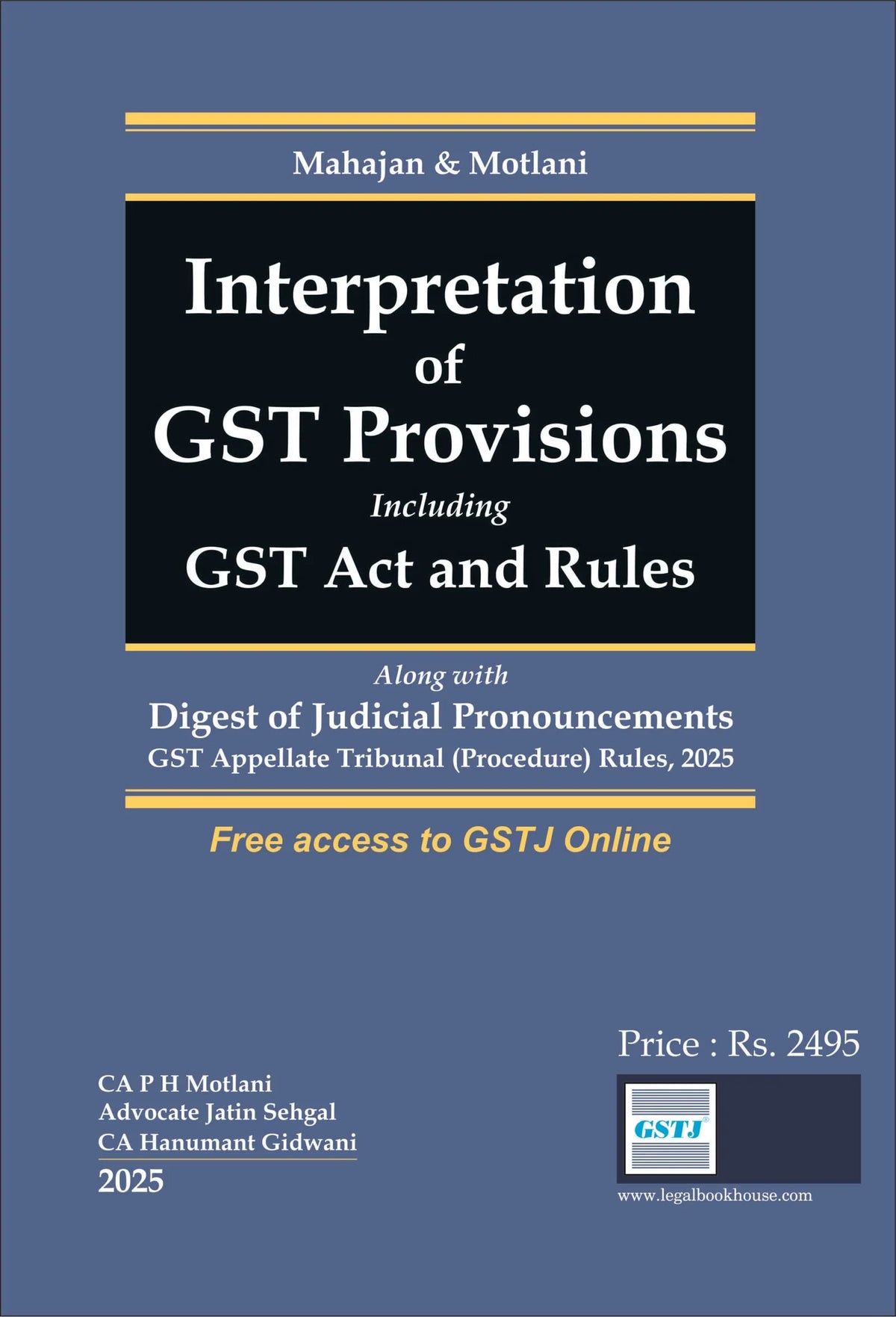 Mahajan & Motlani’s Interpretation of GST Provisions Including GST Act and Rules - Book By Legal Book House