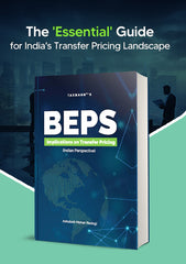 BEPS Implications on Transfer Pricing (Indian Perspective) - Book By Taxmann