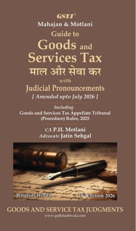 Mahajan & Motlani's Guide to Goods and Services Tax (English-Hindi) - Book By Legal Book House