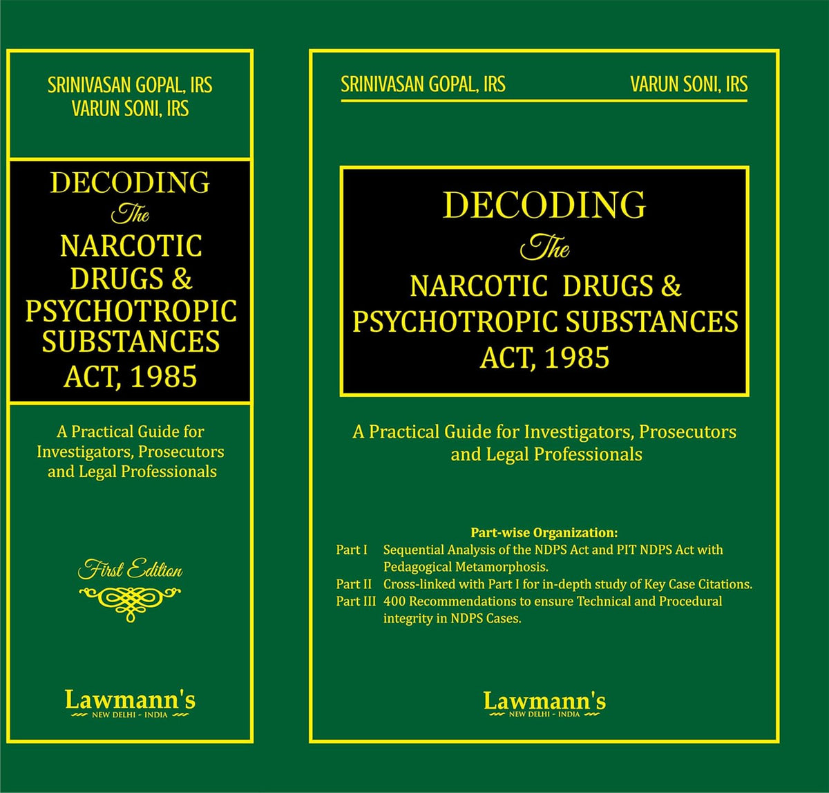 Lawmann's Decoding The Narcotic Drugs and Psychotropic Substances Act, 1985 (A Practical Guide for Investigators, Prosecutors and Legal Professionals) - Book By Kamal Publishers