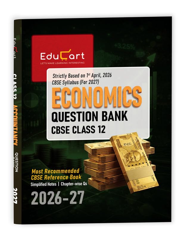 Educart's CBSE Class 12 Economics Question Bank (Chapter-wise PYQs, MCQs, Case-Based Qs & Notes) Book
