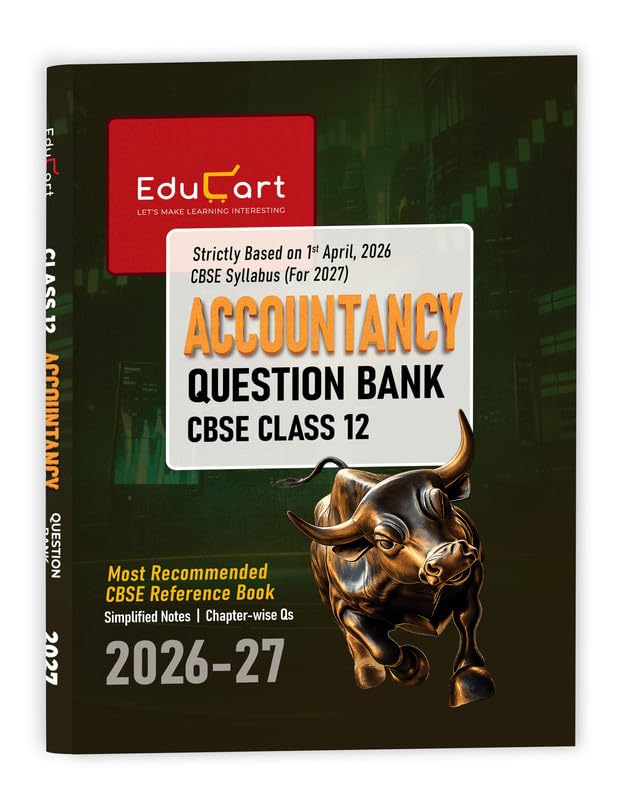 Educart's CBSE Class 12 Accountancy Question Bank (Chapter-wise PYQs, MCQs, Case-Based Qs & Notes) Book