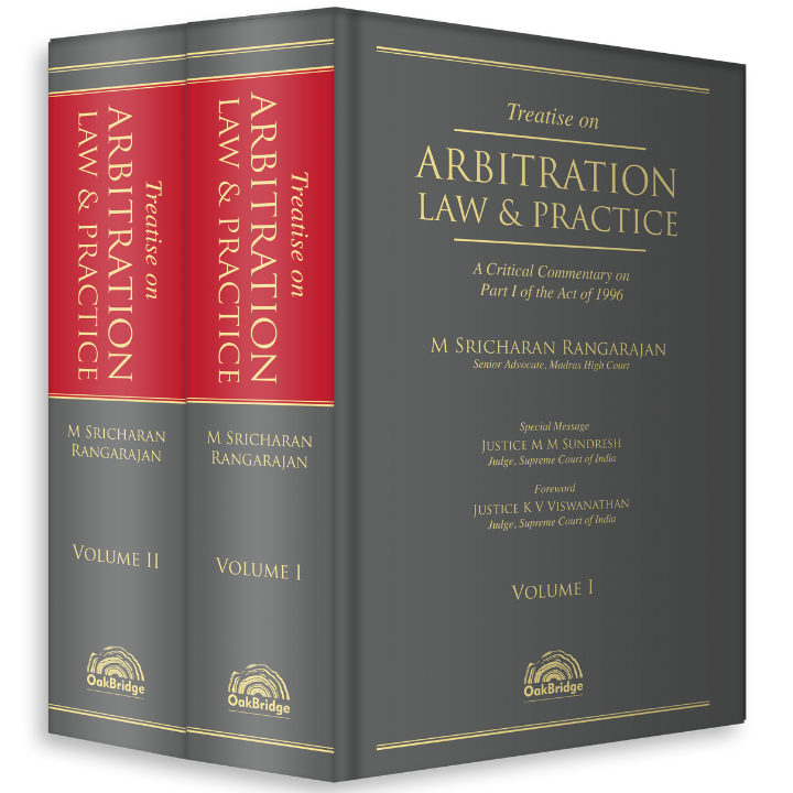 Treatise on Arbitration Law & Practice (A Critical Commentary on Part 1 of the Act of 1996) 2 Volumes - Books By OakBridge Publishing