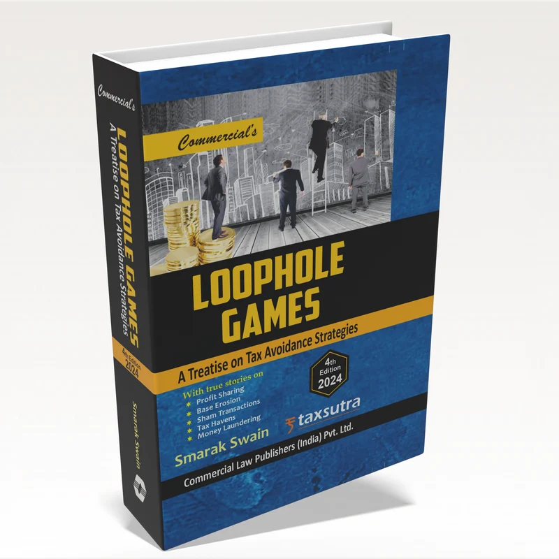 Commercial's Loophole Games (A Treatise On Tax Avoidance Strategies) - Book By Smarak Swain