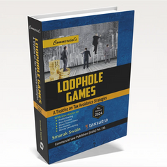 Commercial's Loophole Games (A Treatise On Tax Avoidance Strategies) - Book By Smarak Swain