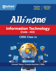 All in One Information Technology (Code - 402) Class 10 for CBSE Exam - Book By Arihant Publication