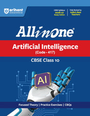 All in One Artificial Intelligence (Code - 417) Class 10 for CBSE Exam - Book By Arihant Publication