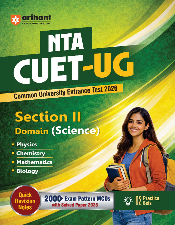 NTA CUET UG 2026 Section II – Domain (Science) Books (Physics, Chemistry, Mathematics and Biology) - Solved Paper 2025, Quick Revision Notes & 2 Practice Sets By Arihant Publication