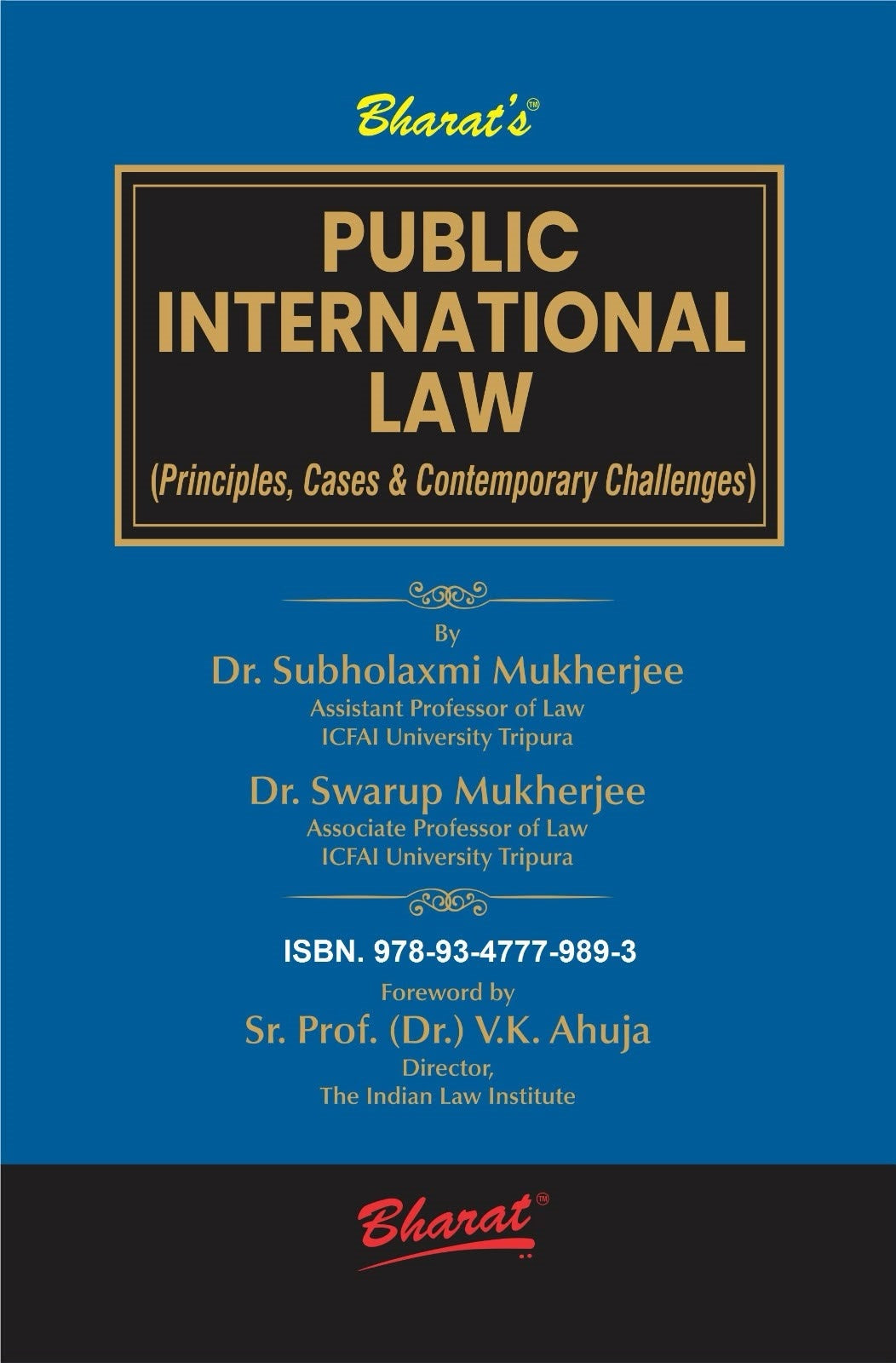 Bharat's Public International Law (Principles, Cases & Contemporary Challenges) By Dr. Subholaxmi Mukherjee & Dr. Swarup Mukherjee