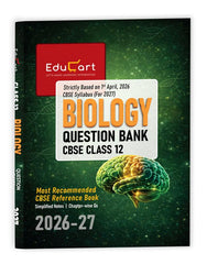 Educart's CBSE Class 12 Biology Question Bank (Chapter-wise PYQs, MCQs, Case-Based Qs, Assertion Reason & Notes) Book