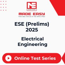 ESE (Prelims) 2025 Electrical Engineering Online Test Series