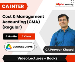 CA Inter Cost & Management Accounting (CMA) (Regular) Video Lectures by CA Praveen Khatod (Google Drive, 6 Months, 2 Views)