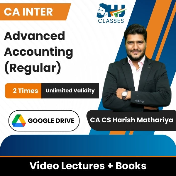 CA Inter Advanced Accounting (Regular) Video Lectures by CA CS Harish Mathariya (Google Drive, 2 Views, Unlimited Validity)