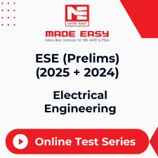 ESE (Prelims)(2025 + 2024) Electrical Engineering Online Test Series