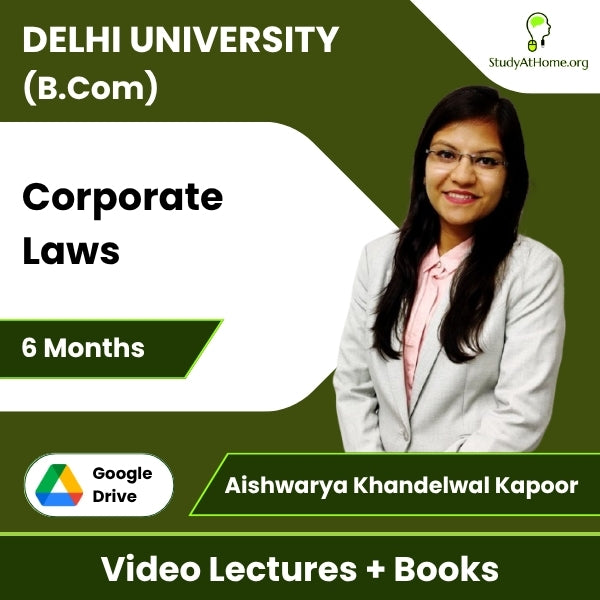 Delhi University (B.Com) Corporate Laws Video Lectures By CA Aishwarya Khandelwal Kapoor (Download + Books, 6 Months)