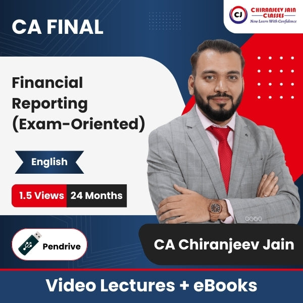 CA Final Financial Reporting (Exam-Oriented) Video Lectures in English by CA Chiranjeev Jain (Pendrive + eBooks, 24 Months, 1.5 Views)