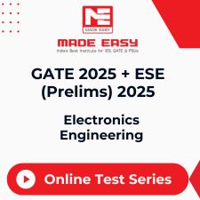 GATE 2025 + ESE (Prelims) 2025 Electronics Engineering Online Test Series