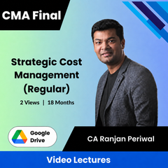 CMA Final Strategic Cost Management (Regular) Video Lectures by CA Ranjan Periwal (Google Drive, 2 Views, 18 Months)