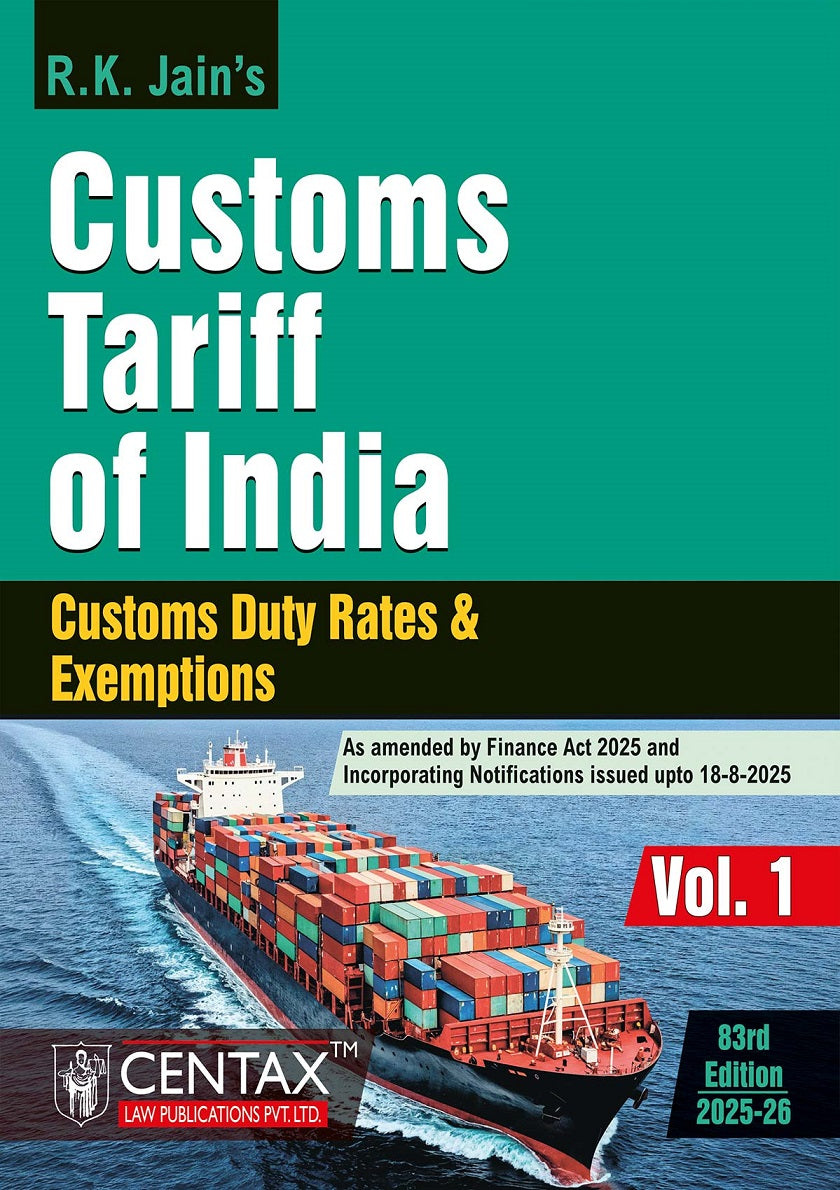 R.K. Jain’s Complete Customs Reference Set, Tariff & Mega Exemptions (2025-26) By Centax