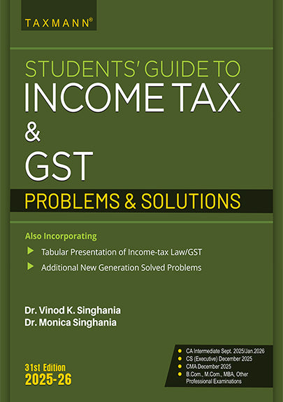 Students' Guide Combo: Students' Guide to Income Tax Act & GST (Textbook and Problems & Solutions) Set of 2 Books by Taxmann