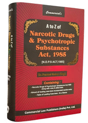 Commercial's A to Z of Narcotic Drugs & Psychotropic Substances Act, 1985 - Book By Dr. Pramod Kumar Singh