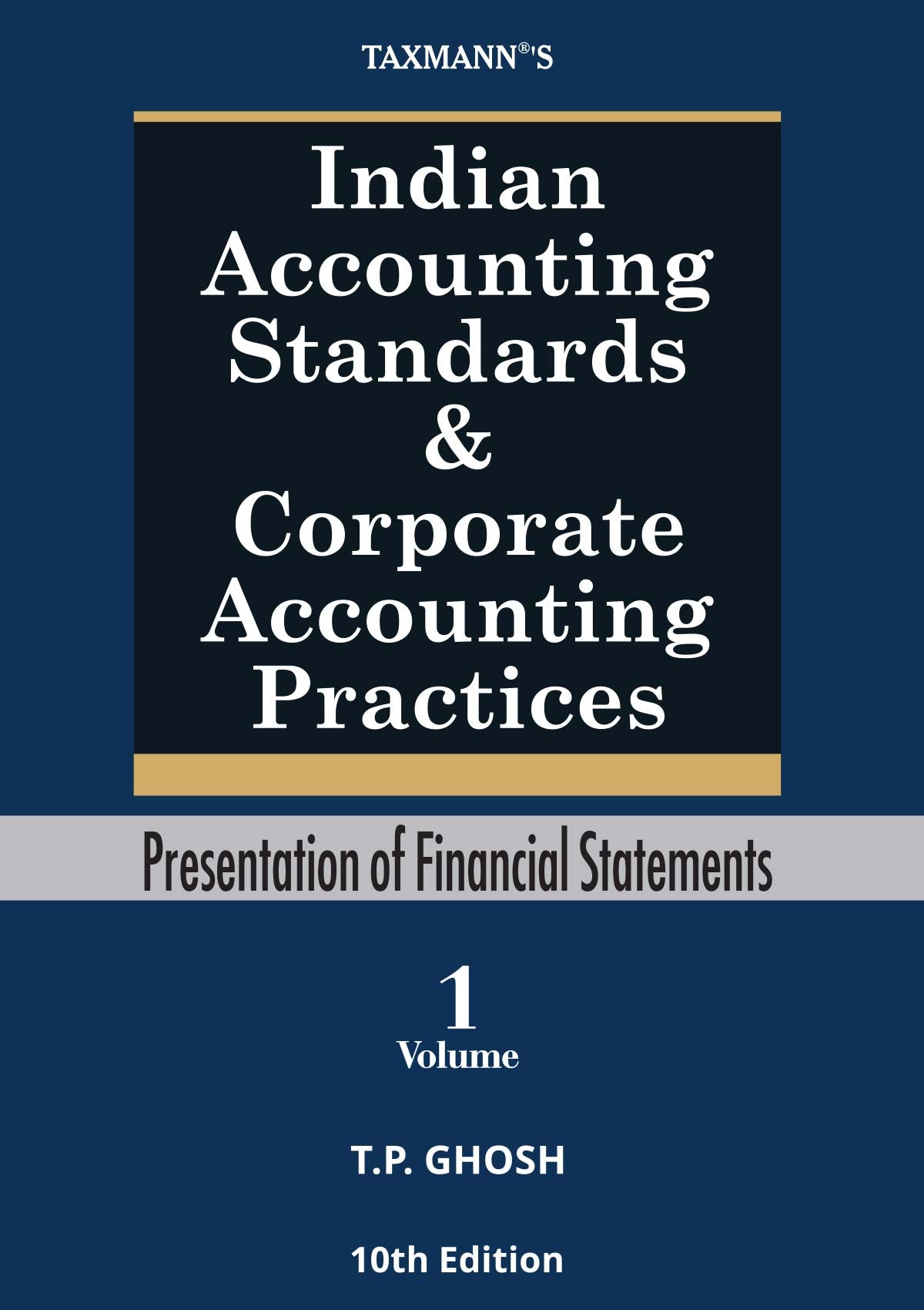 Taxmann's Indian Accounting Standards & Corporate Accounting Practices Books (Set of 3 Volumes) By T P Ghosh