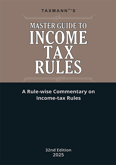 Taxmann's COMMENTARY COMBO – I for Direct Taxes—Master Guide to Income Tax Act and Rules & Direct Taxes Ready Reckoner (DTRR) (Set of 3 Books) by Taxmann's Editorial Board, Vinod K. Singhania
