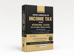 Commercial's Concise Commentary on Income Tax (Including International Taxation with Tax Planning / Problems and Solutions) - Set of 2 Books - By Dr. Girish Ahuja & CA. (Adv.) Rahul Agrawal
