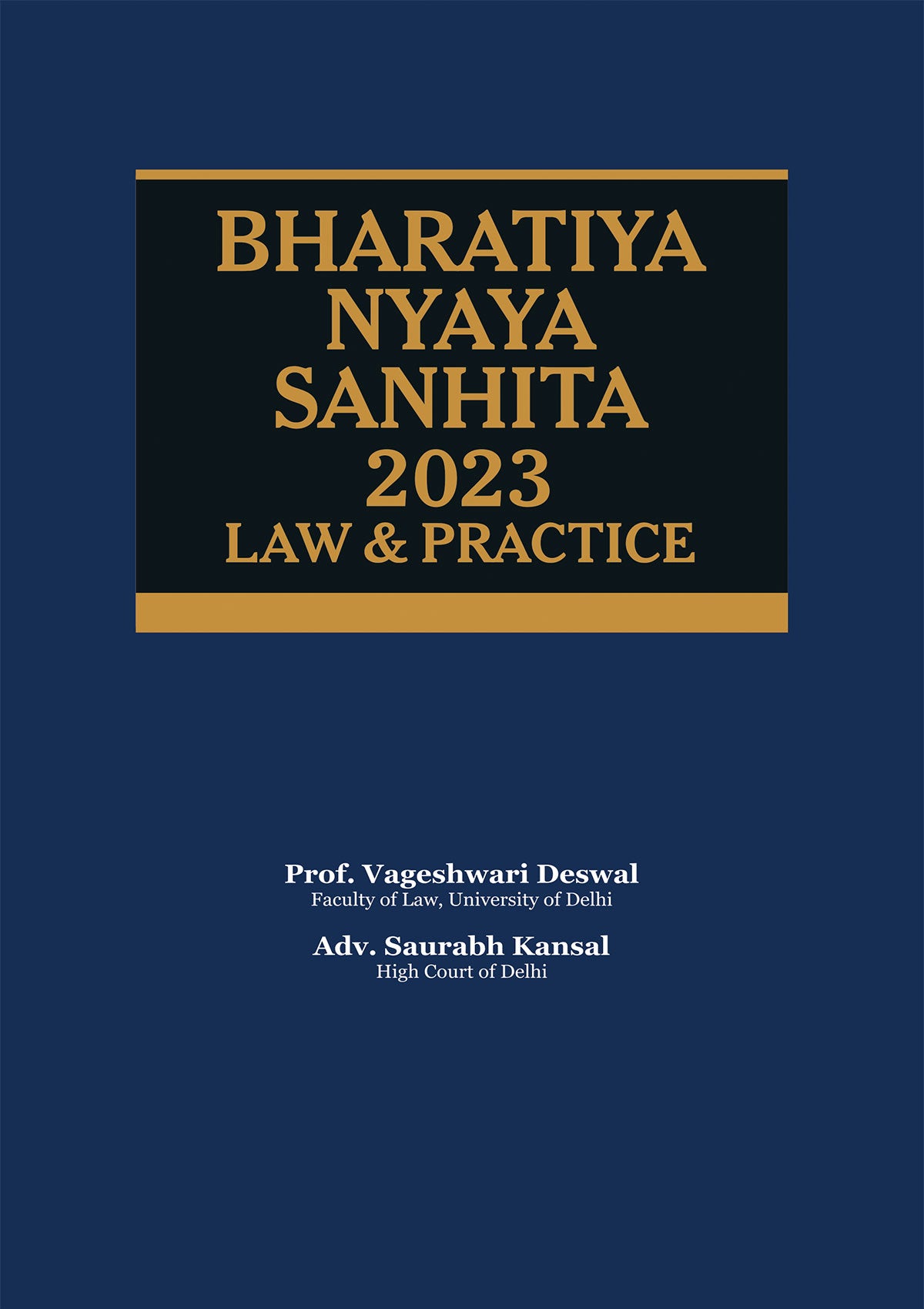 Law and Practice Trio - Bharatiya Nyaya Sanhita (BNS), Bharatiya Nagarik Suraksha Sanhita (BNSS), and Bharatiya Sakshya Adhiniyam (BSA) - Set of 3 Books By Taxmann