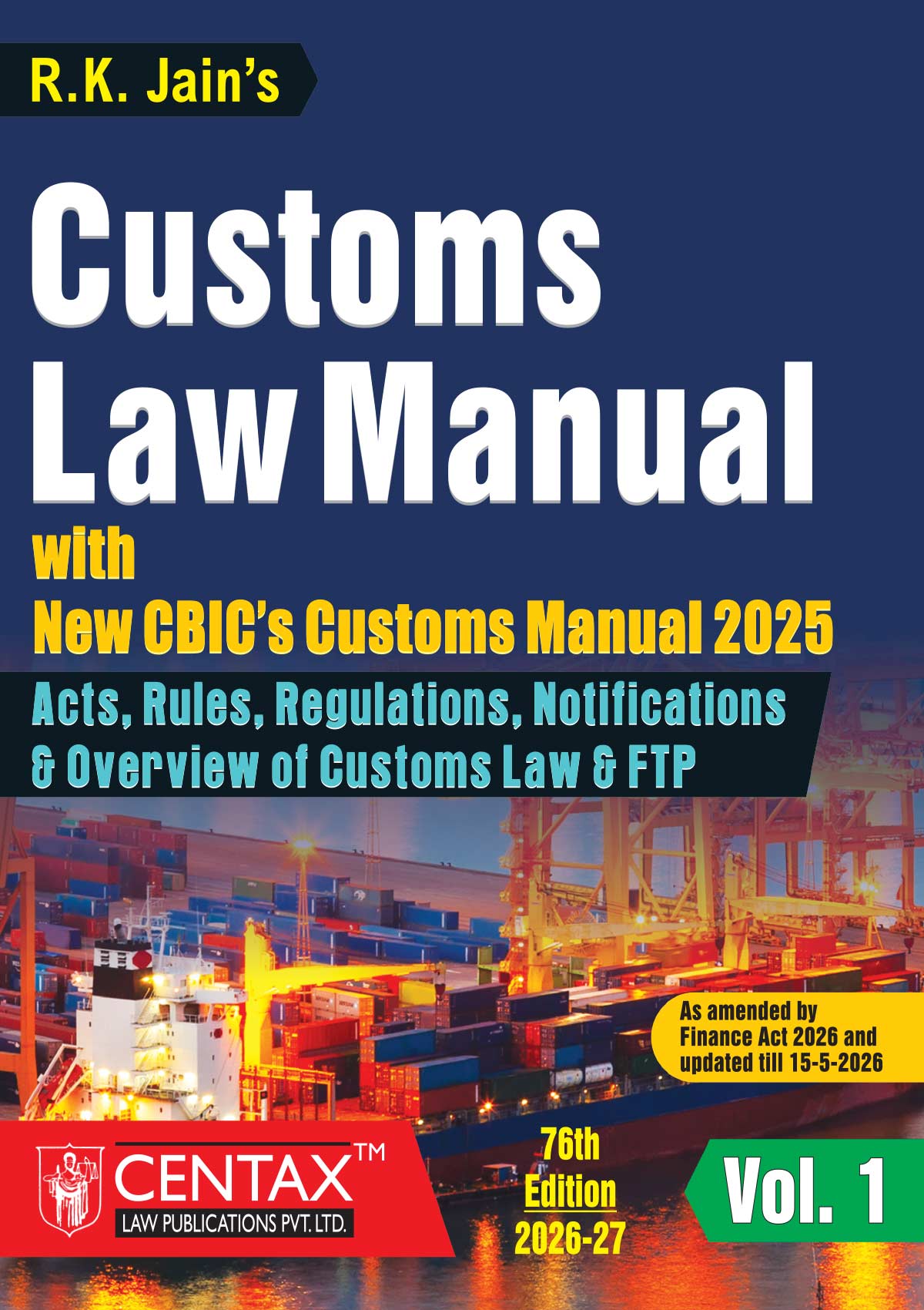 R.K. Jain's Customs Law Manual (Set of 2 Volumes) - Books By Centax Publications