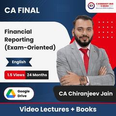 CA Final Financial Reporting (Exam-Oriented) Video Lectures in English by CA Chiranjeev Jain (Google Drive + Books, 24 Months, 1.5 Views)