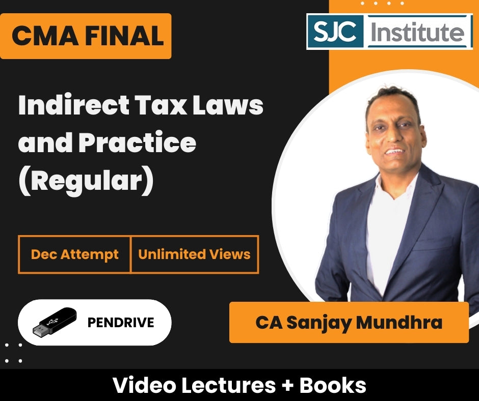 CMA Final Indirect Tax Laws and Practice (Regular) Video Lectures by CA Sanjay Mundhra for Dec Attempt (Pendrive, Unlimited Views)