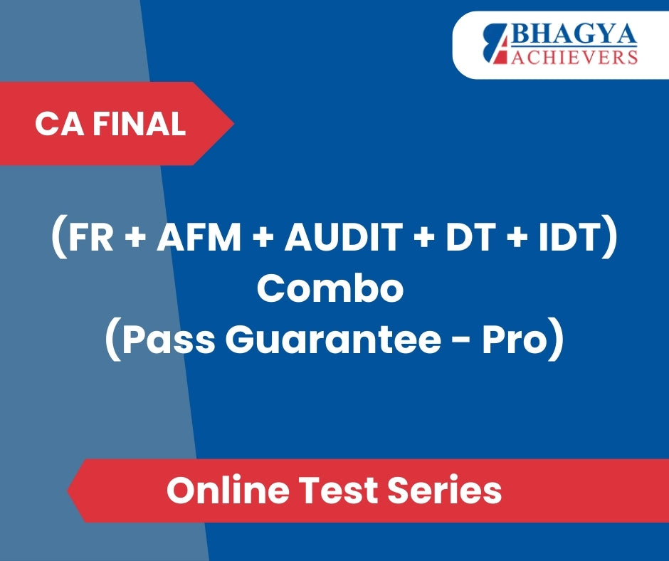 CA Final (FR + AFM + AUDIT + DT + IDT) Combo (Pass Guarantee - Pro) Test Series (Online)