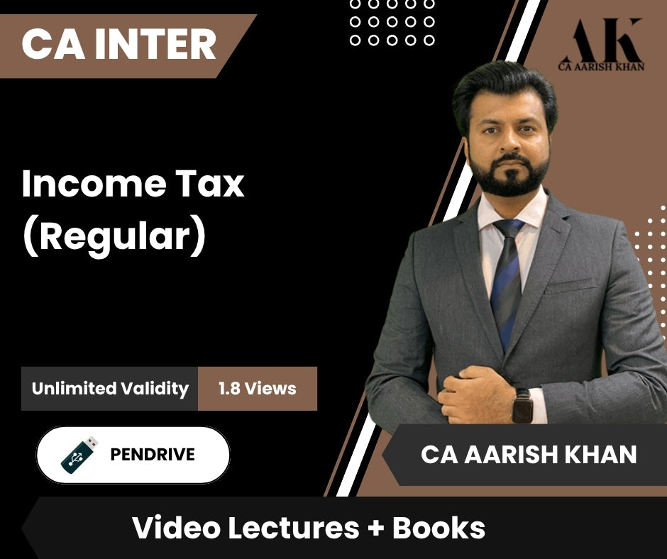 CA Inter Income Tax (Regular) Video Lectures by CA Aarish Khan (Pendrive , Unlimited Validity, 1.8 Views)