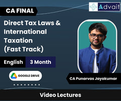 CA Final Direct Tax Laws & International Taxation (Fast Track) Only Video Lectures by CA Punarvas Jayakumar (Google Drive, 3 Months)