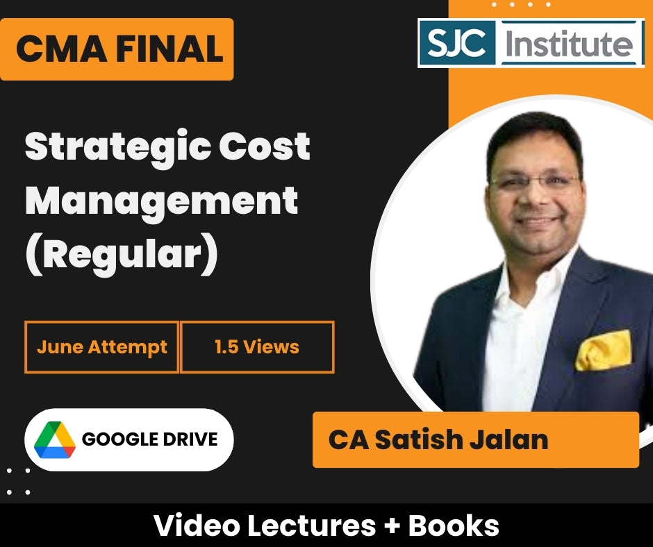 CMA Final Strategic Cost Management (Regular) Video Lectures by CA Satish Jalan for June Attempt (Google Drive, 1.5 Views)