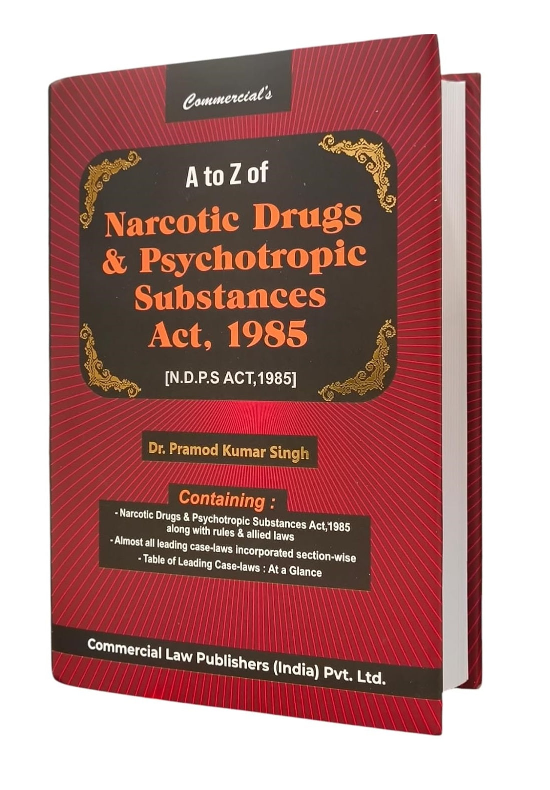 Commercial's A to Z of Narcotic Drugs & Psychotropic Substances Act, 1985 - Book By Dr. Pramod Kumar Singh