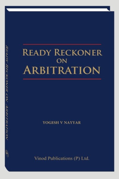 Vinod Publication’s Law of Arbitration, Conciliation & Mediation and Ready Reckoner on Arbitration (In 2 Volumes) - Books By Yogesh V Nayyar
