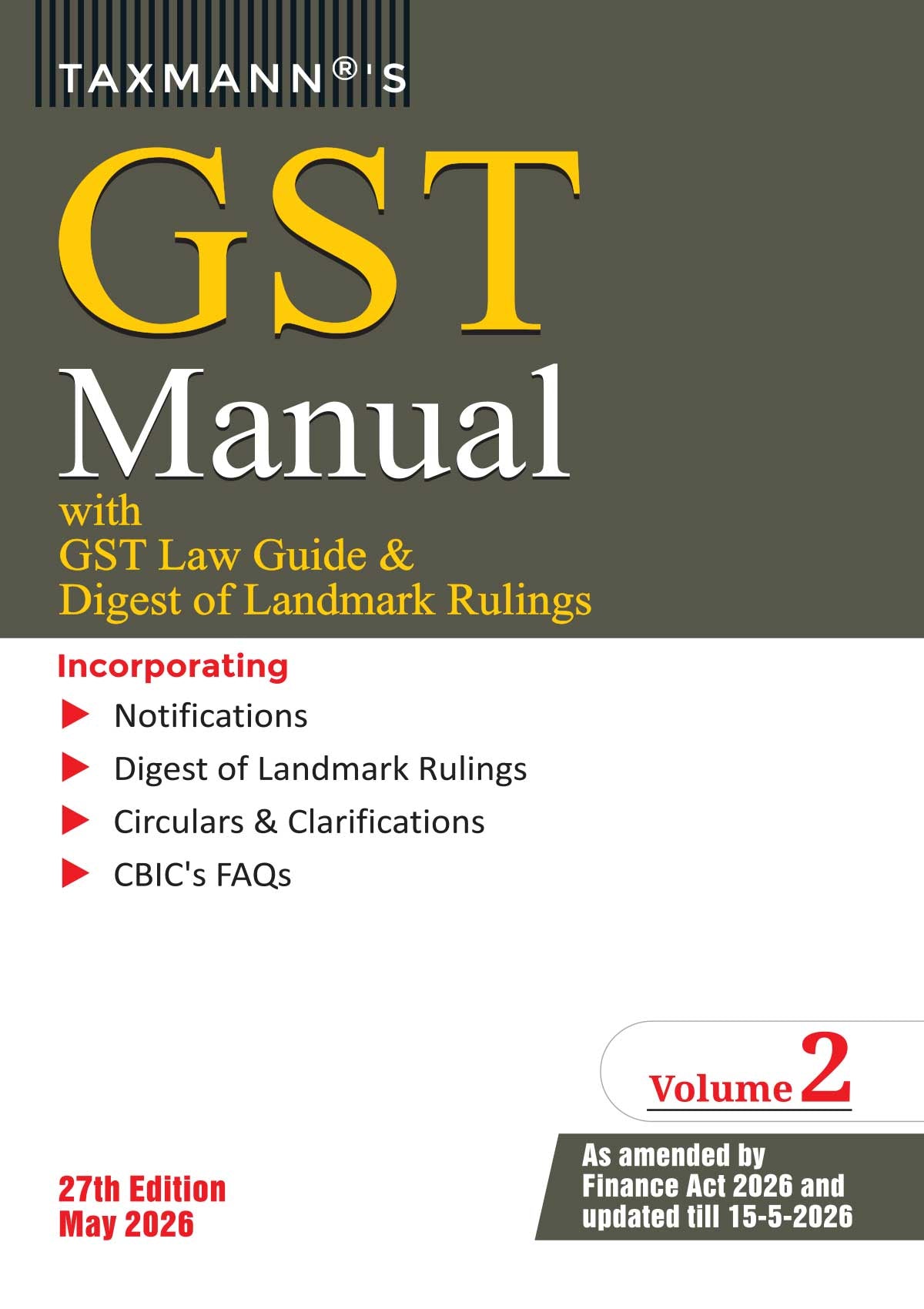 GST Manual with GST Law Guide & Digest of Landmark Rulings (Set of 2 Volumes) - Books By Taxmann