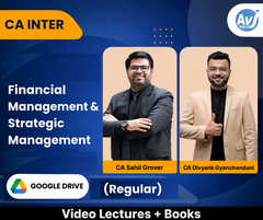 CA Inter Financial Management & Strategic Management (Regular) Video Lectures by CA Divyank Gyanchandani, CA Sahil Grover (Google Drive)
