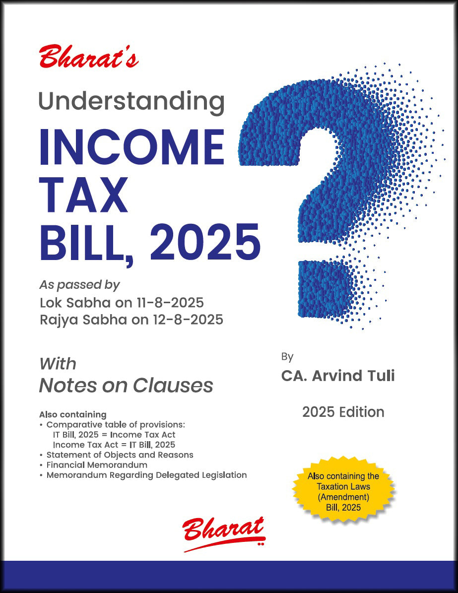 Bharat's Understanding INCOME TAX BILL, 2025 by CA. Arvind Tuli