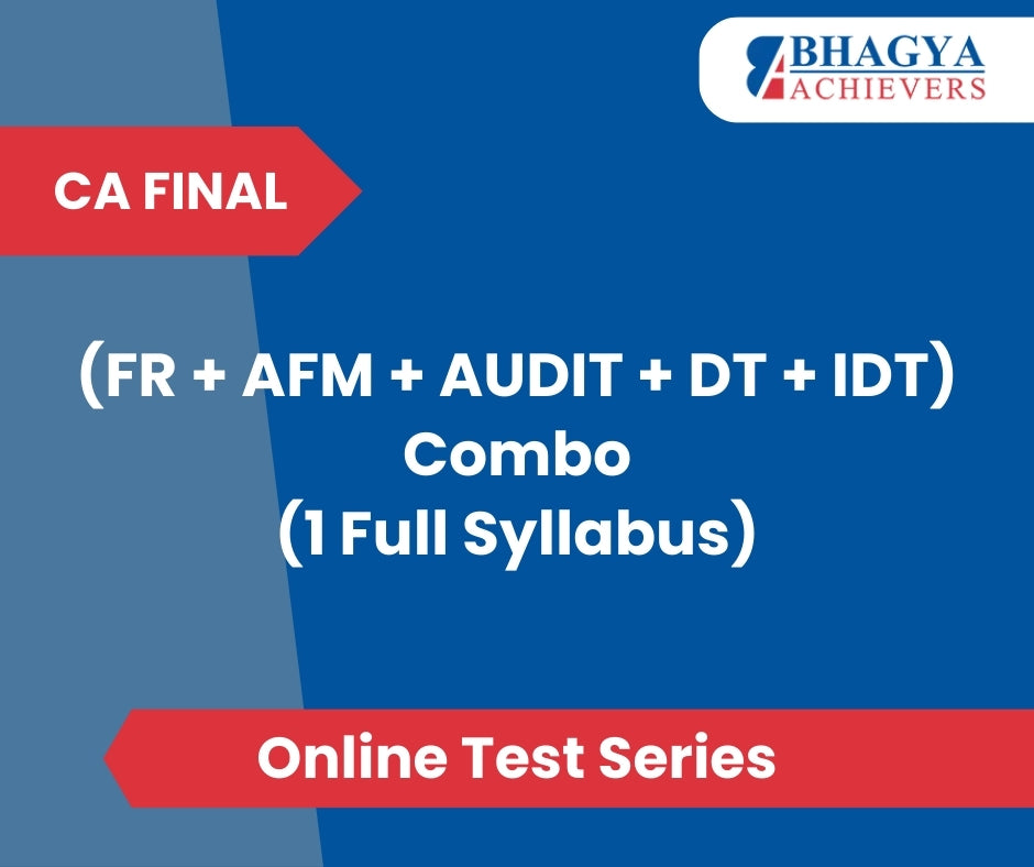 CA Final (FR + AFM + AUDIT + DT + IDT) Combo (1 Full Syllabus) Test Series (Online)