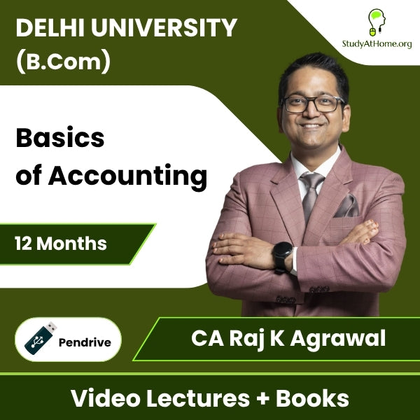 Delhi University (B.Com) Basics of Accounting Video Lectures By CA Raj K Agrawal (Pendrive + Books, 12 Months)