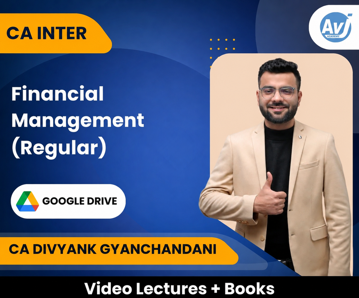 CA Inter Financial Management (Regular) Video Lectures by CA Divyank Gyanchandani (Google Drive)
