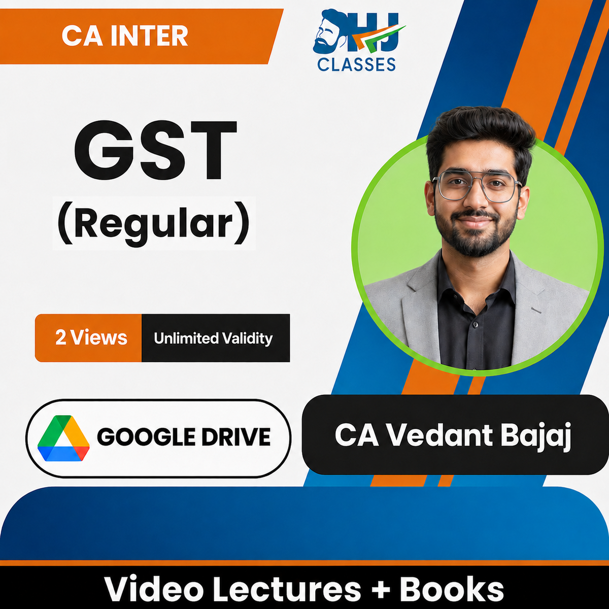CA Inter GST (Regular) Video Lectures by CA Vedant Bajaj (Google Drive, 2 Views, Unlimited Validity)