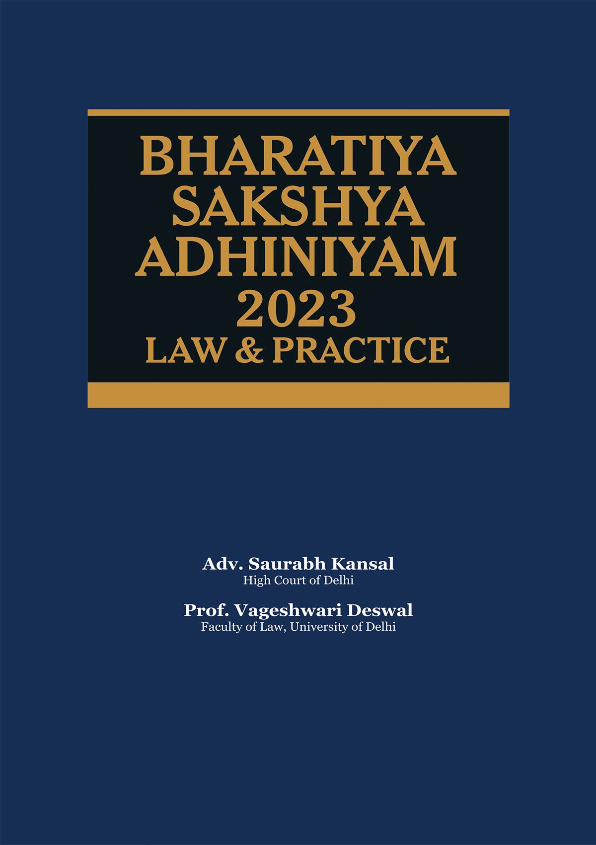 Law and Practice Trio - Bharatiya Nyaya Sanhita (BNS), Bharatiya Nagarik Suraksha Sanhita (BNSS), and Bharatiya Sakshya Adhiniyam (BSA) - Set of 3 Books By Taxmann